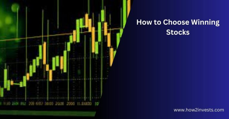 How to Choose Winning Stocks