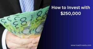 How to Invest with $250,000