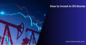 How to Invest in Oil Stocks