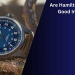 Are Hamilton Watches A Good Investment? Experts Revi