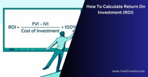 How To Calculate Return On Investment (ROI)