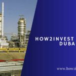 How2Invest In Oil In Dubai – Check In 2023