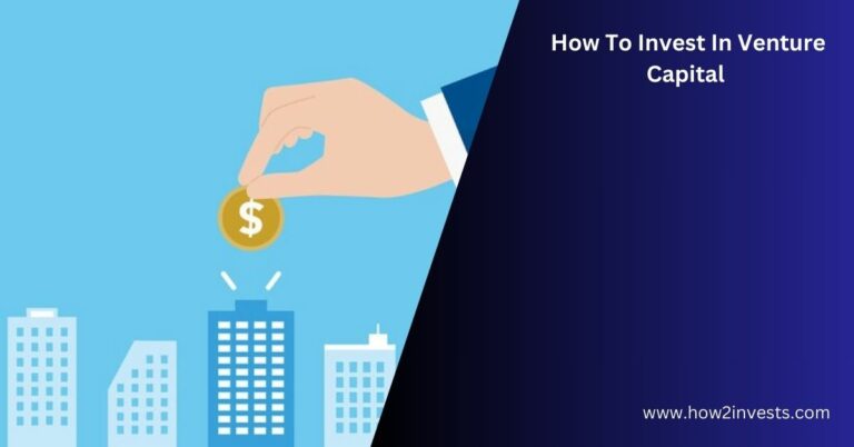 How To Invest In Venture Capital 