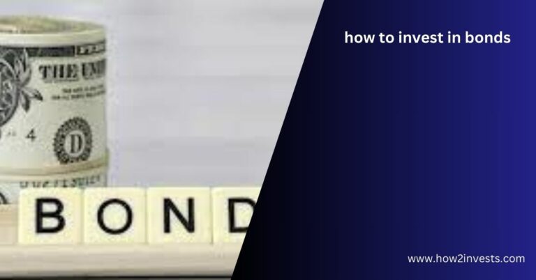 how to invest in bonds - How And Why In 2023