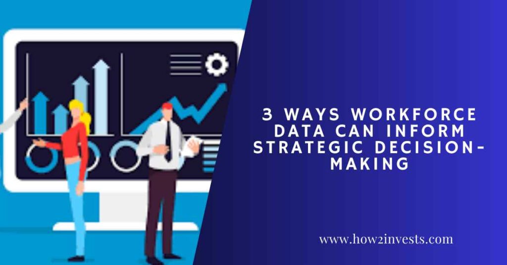 3 Ways Workforce Data Can Inform Strategic Decision-making