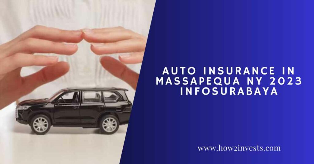 Auto Insurance In Massapequa Ny 2023 Infosurabaya