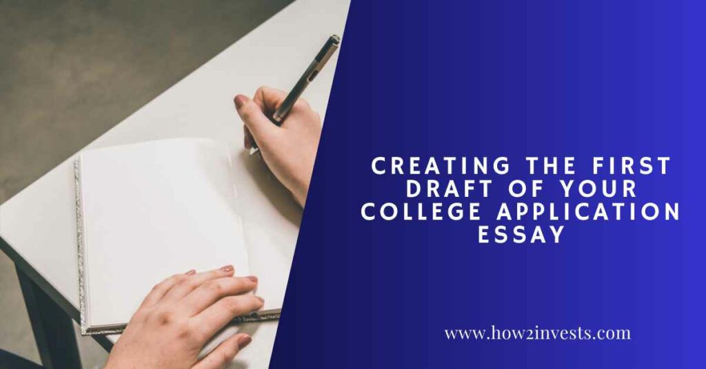 Creating the First Draft of Your College Application Essay
