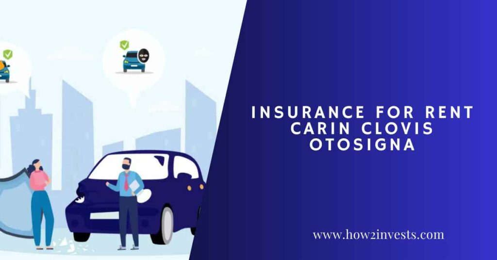 Insurance For Rent Carin Clovis Otosigna