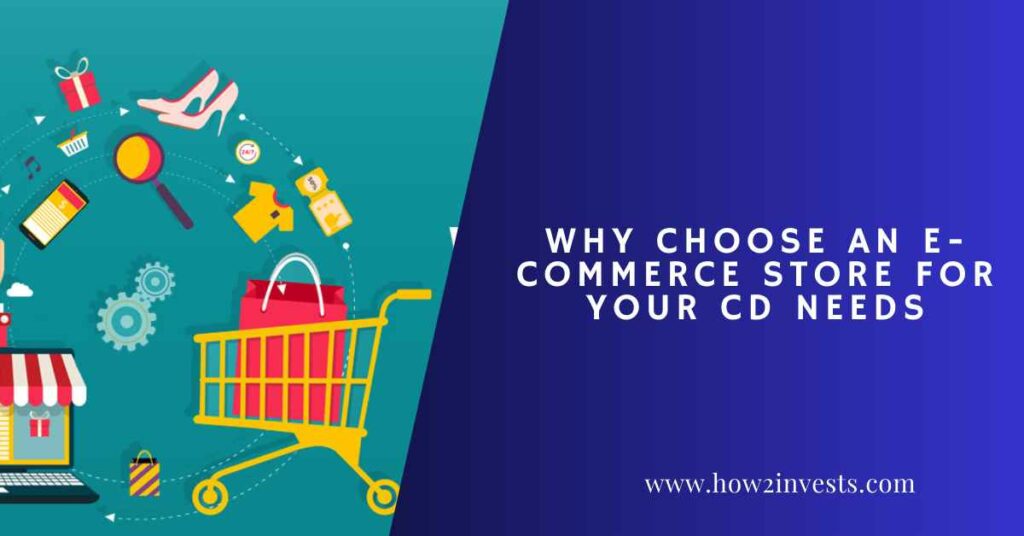 Why Choose an E-commerce Store for Your CD Needs