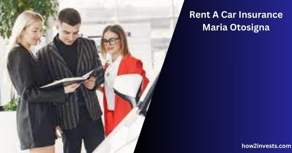 rent a car insurance maria otosigna