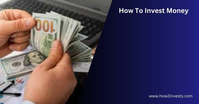 How To Invest Money