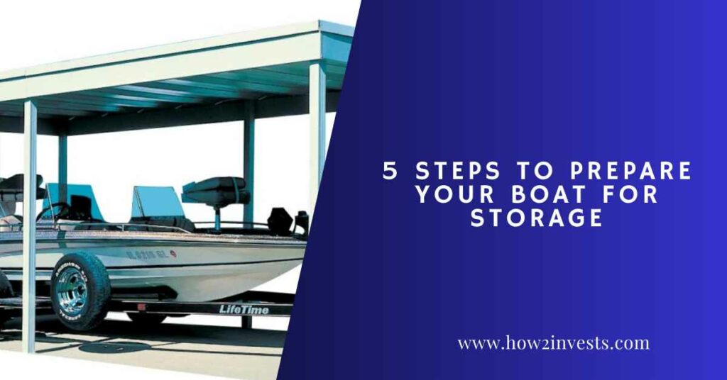 5 Steps To Prepare Your Boat for Storage