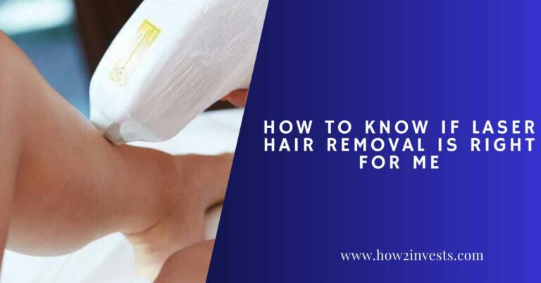 How To Know If Laser Hair Removal Is Right for Me
