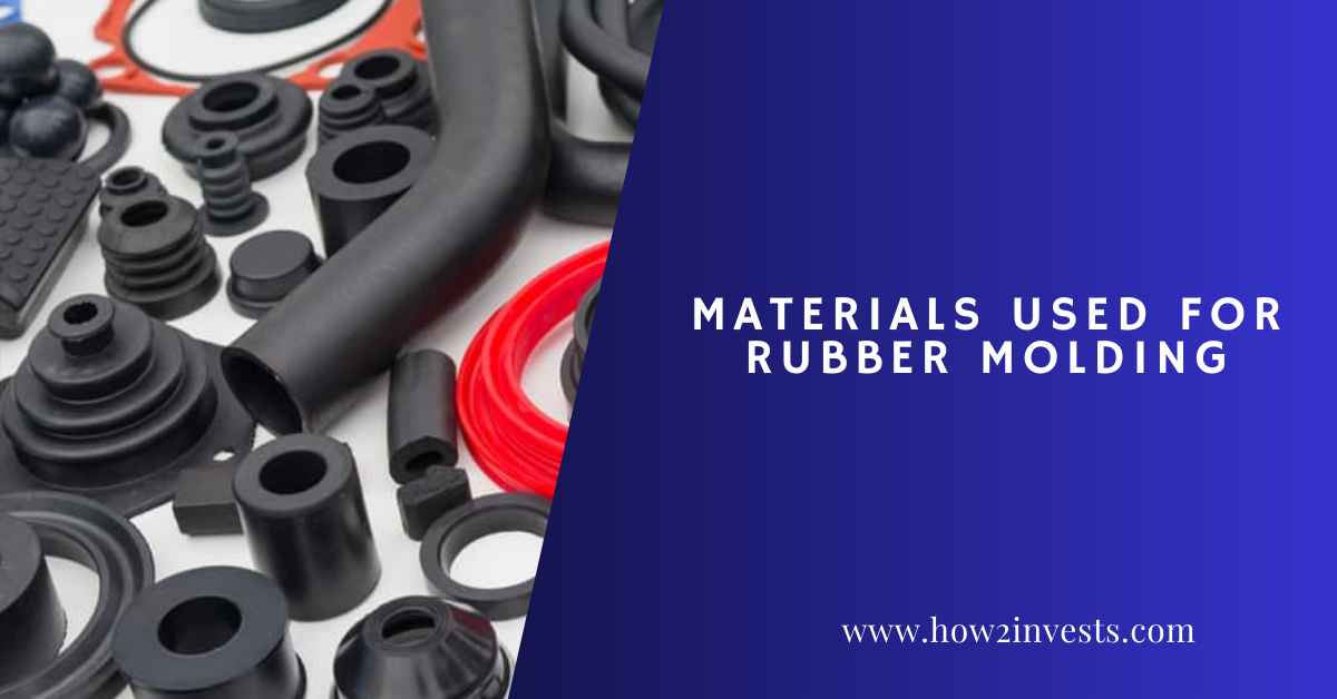 Materials Used for Rubber Molding How2invest