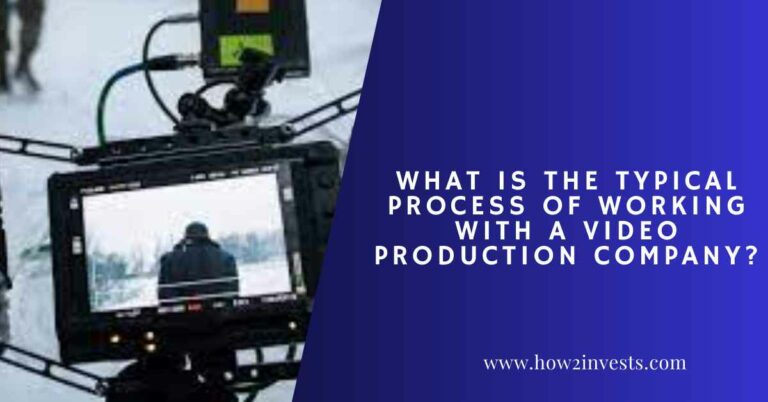 What Is the Typical Process of Working With a Video Production Company