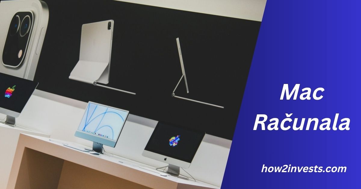 Mac Računala: A Comprehensive Guide to Apple's Powerful and Elegant ...